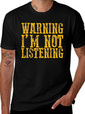 Warning Im Not Listening T-Shirt product image 1