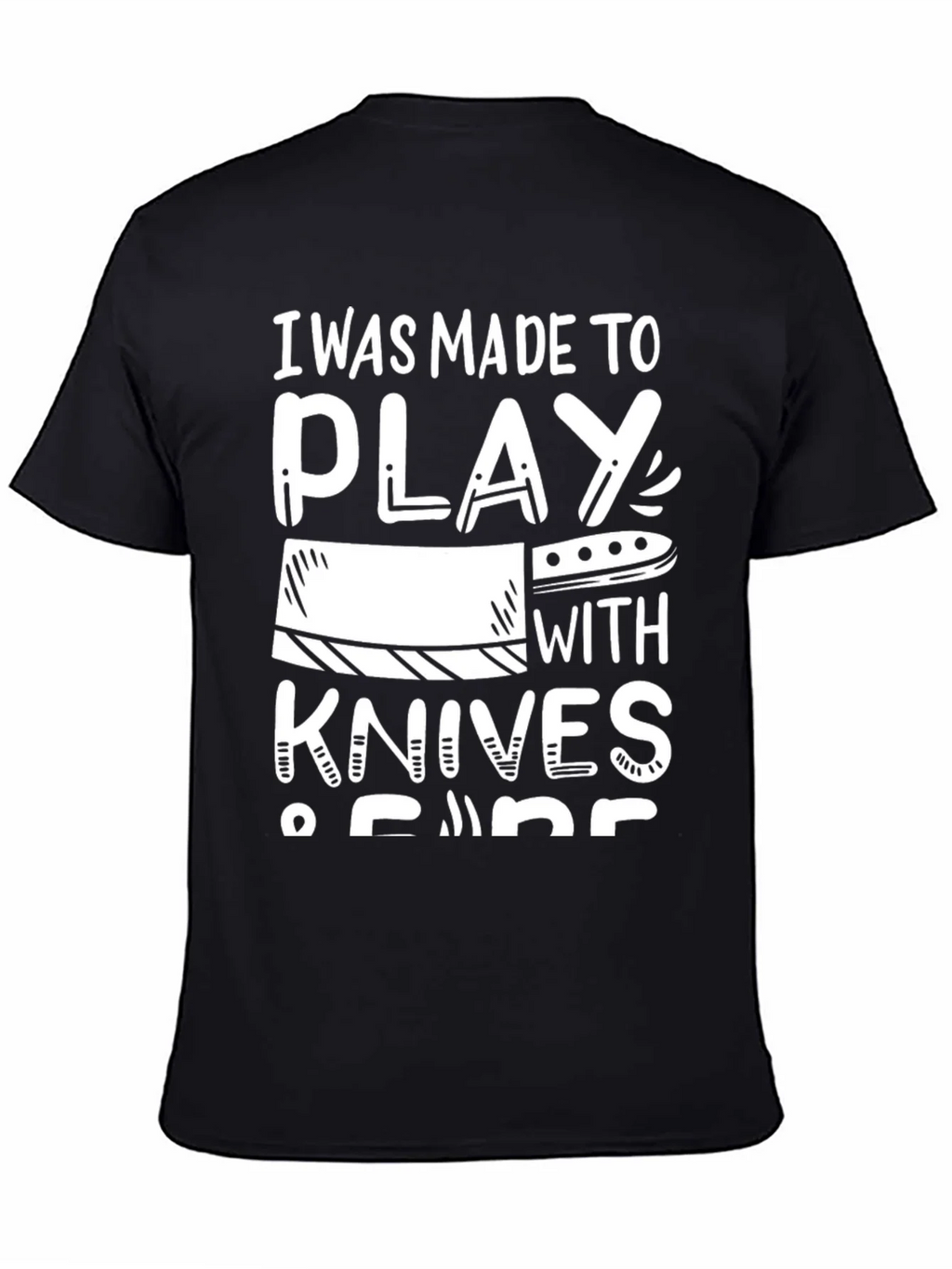 I Was Made to Play with Knives - Chef Humor T-Shirt product image 4