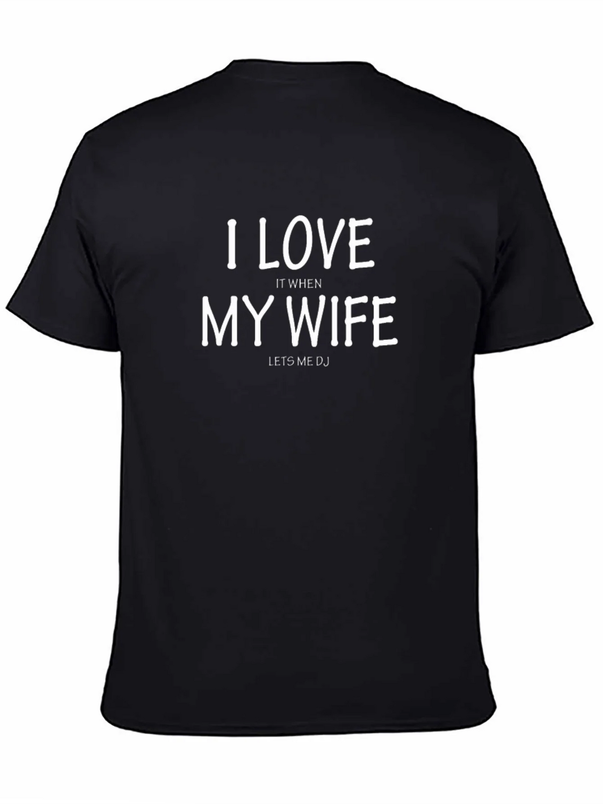 I Love My Wife DJ Black T-Shirt product image 4