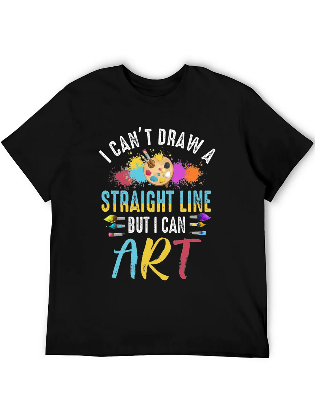Artists Statement T-Shirt: I Cant Draw Straight Line But I product image 5