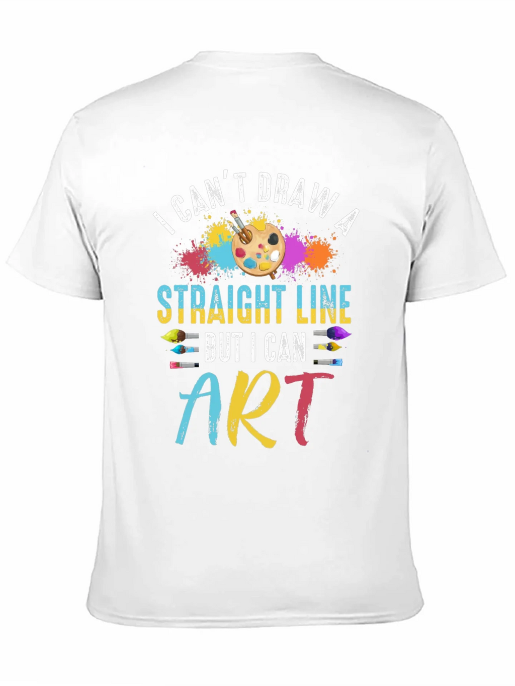 Artists Statement T-Shirt: I Cant Draw Straight Line But I product image 10