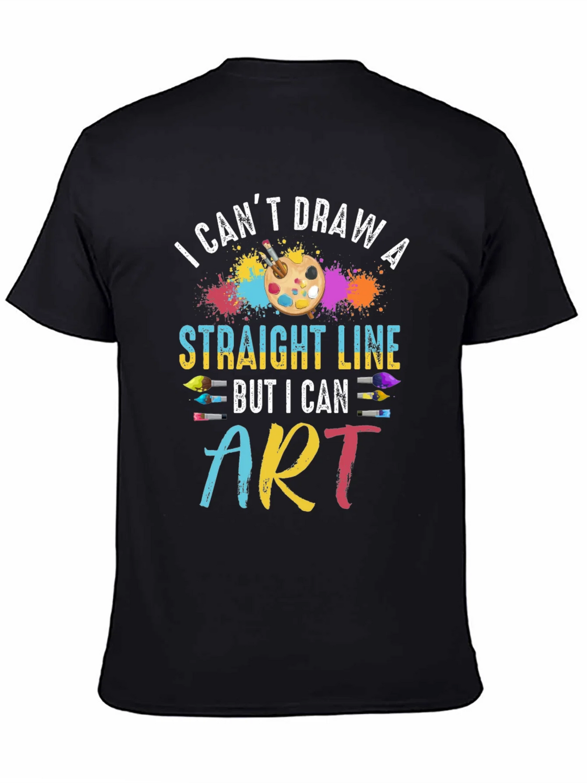 Artists Statement T-Shirt: I Cant Draw Straight Line But I product image 4