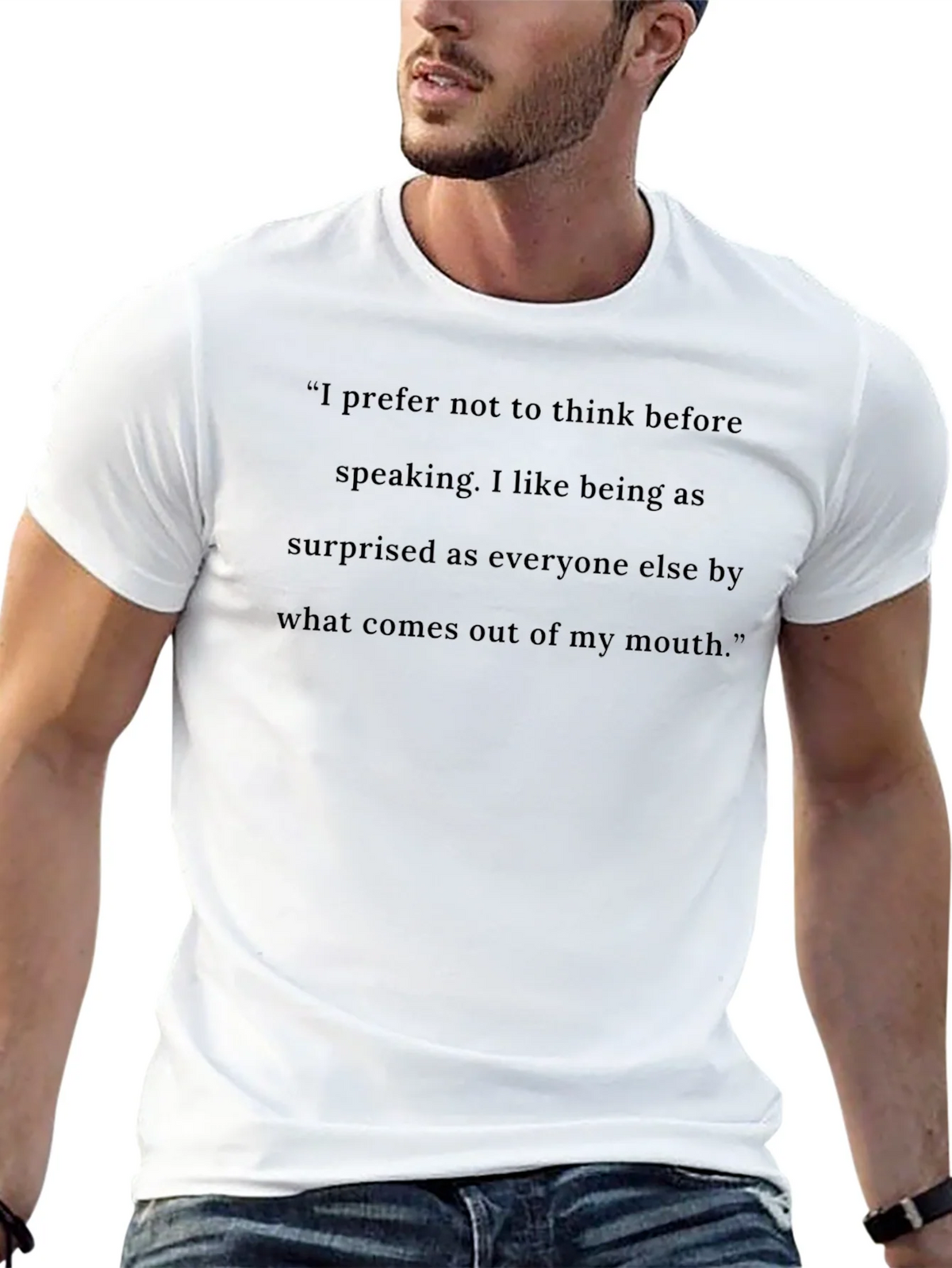 Funny T-Shirt: I Prefer Not to Think Before Speaking product image 5