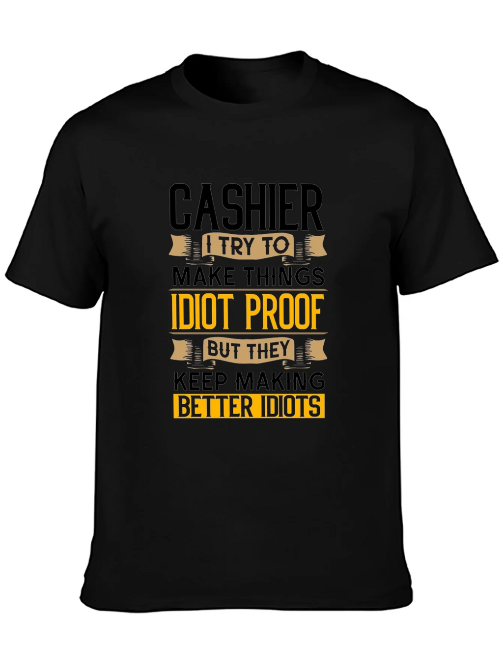 Cashier Idiots Funny Sarcastic T-Shirt product image 3
