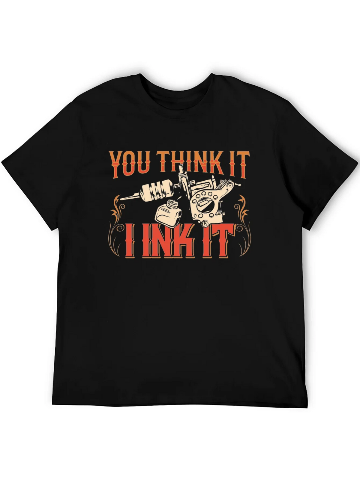 You Think It I Ink It Tattoo Artist Graphic Tee product image 3