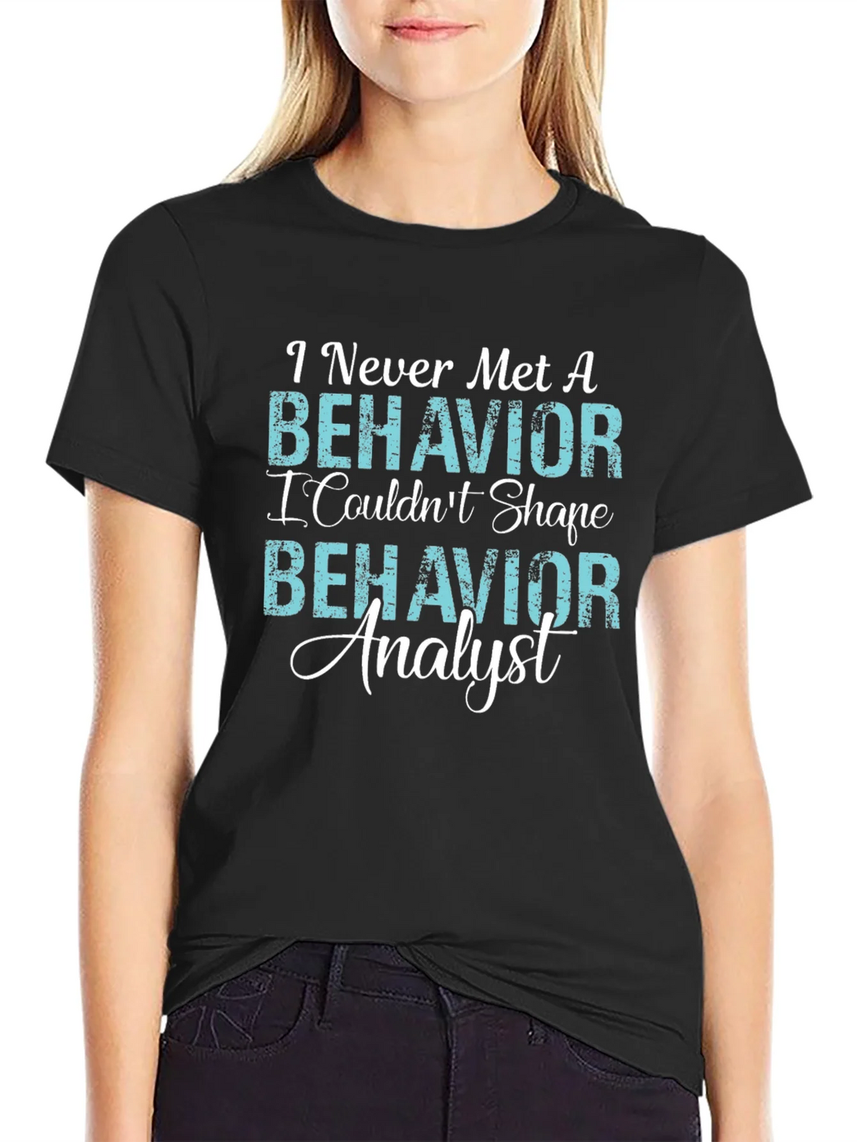 Behavior Analyst T-Shirt - Never Met A product image 2