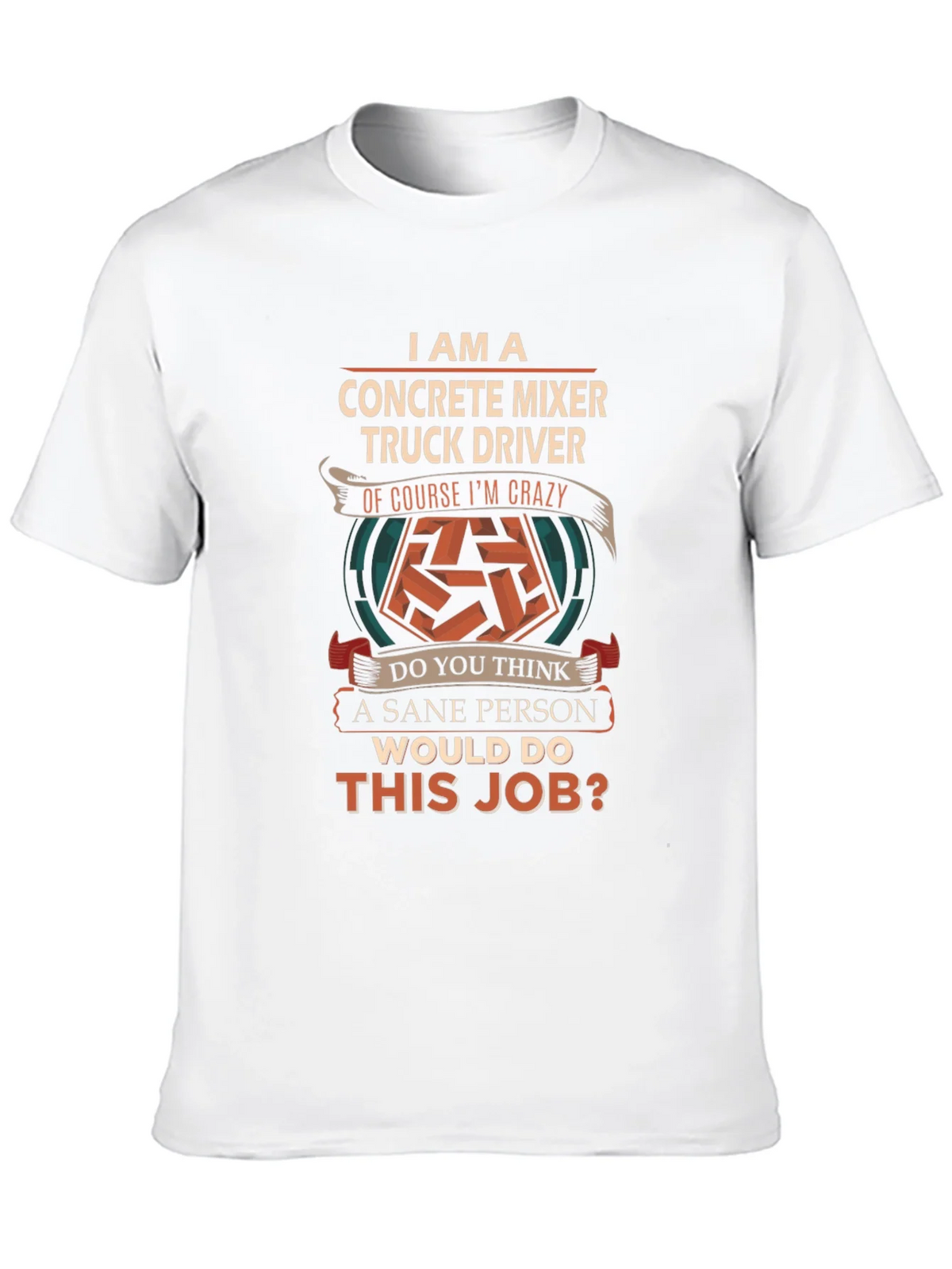 Crazy Concrete Mixer Truck Driver T-Shirt product image 9