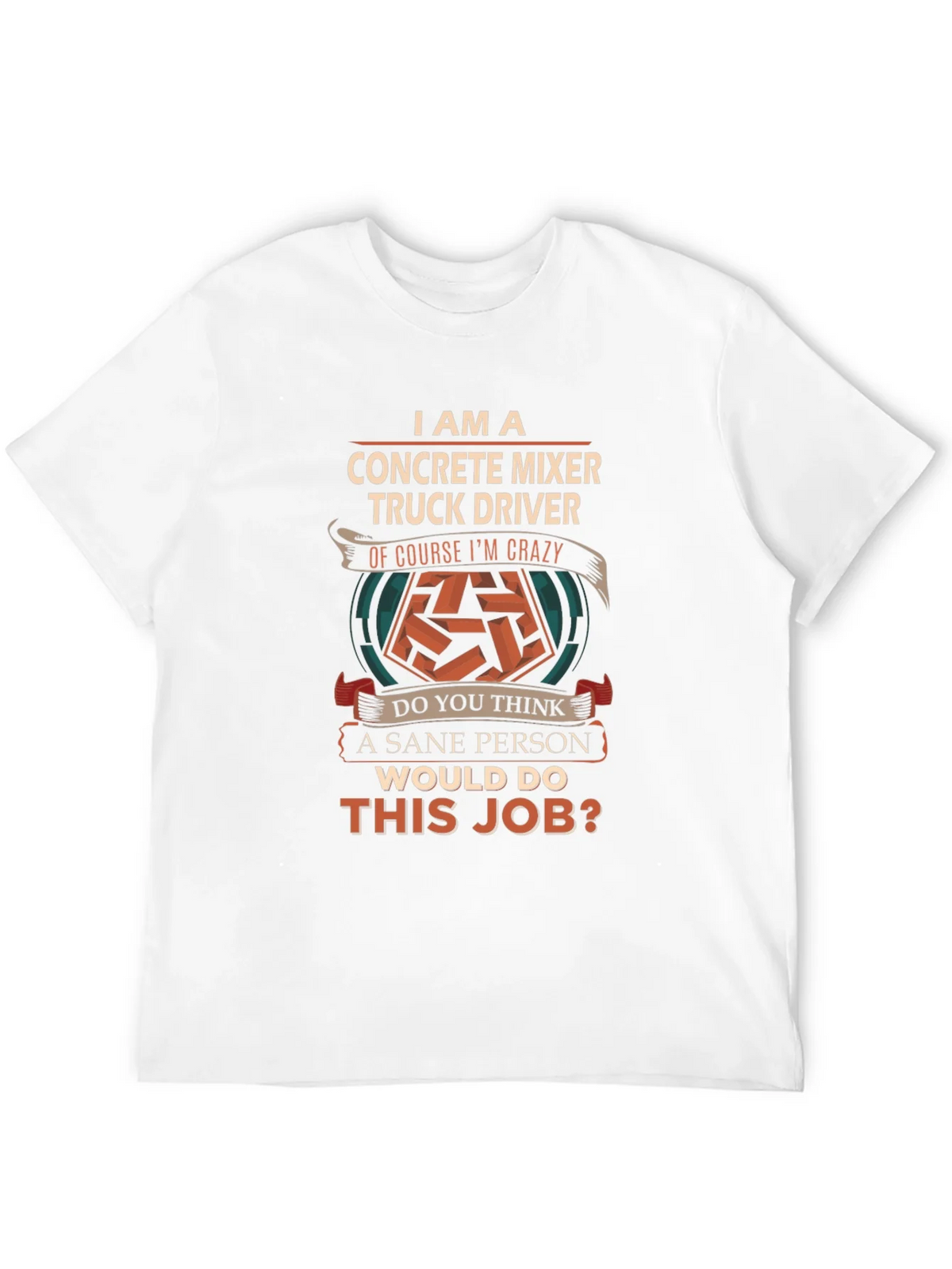 Crazy Concrete Mixer Truck Driver T-Shirt product image 11