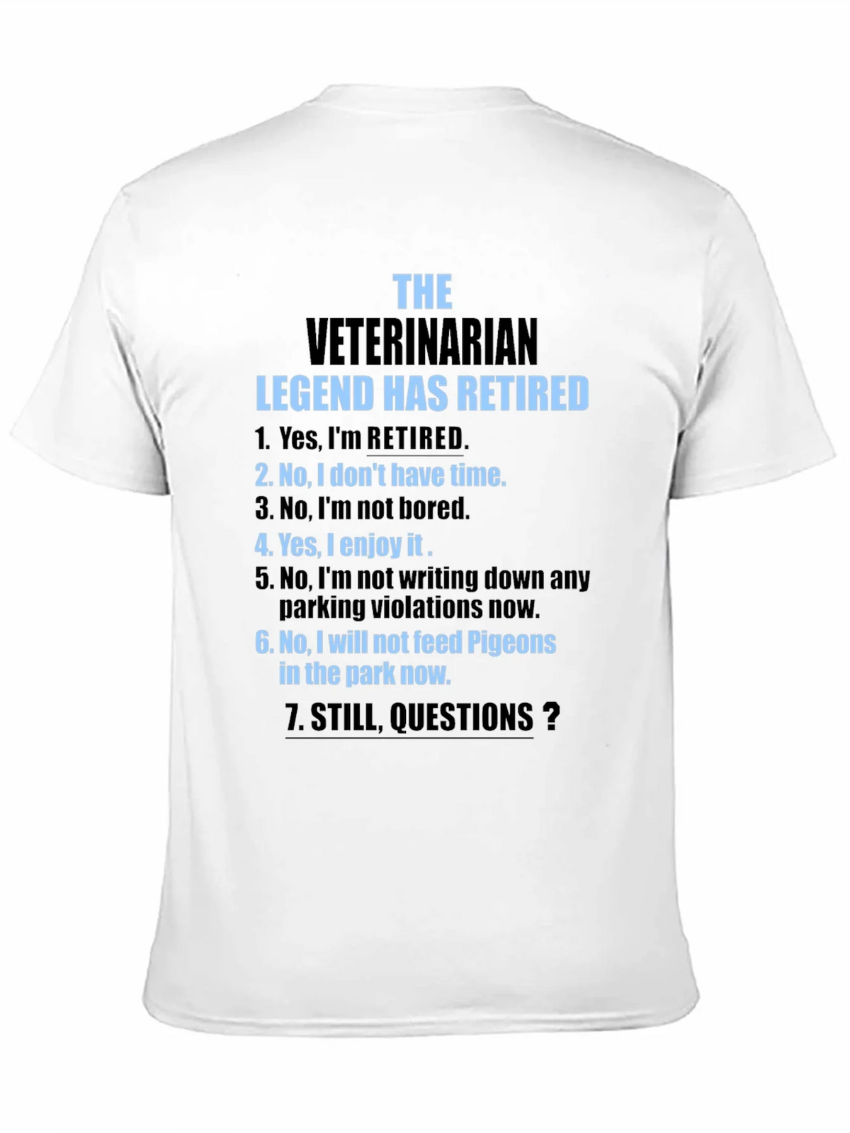 Retired Veterinarian Legend T-Shirt product image 10
