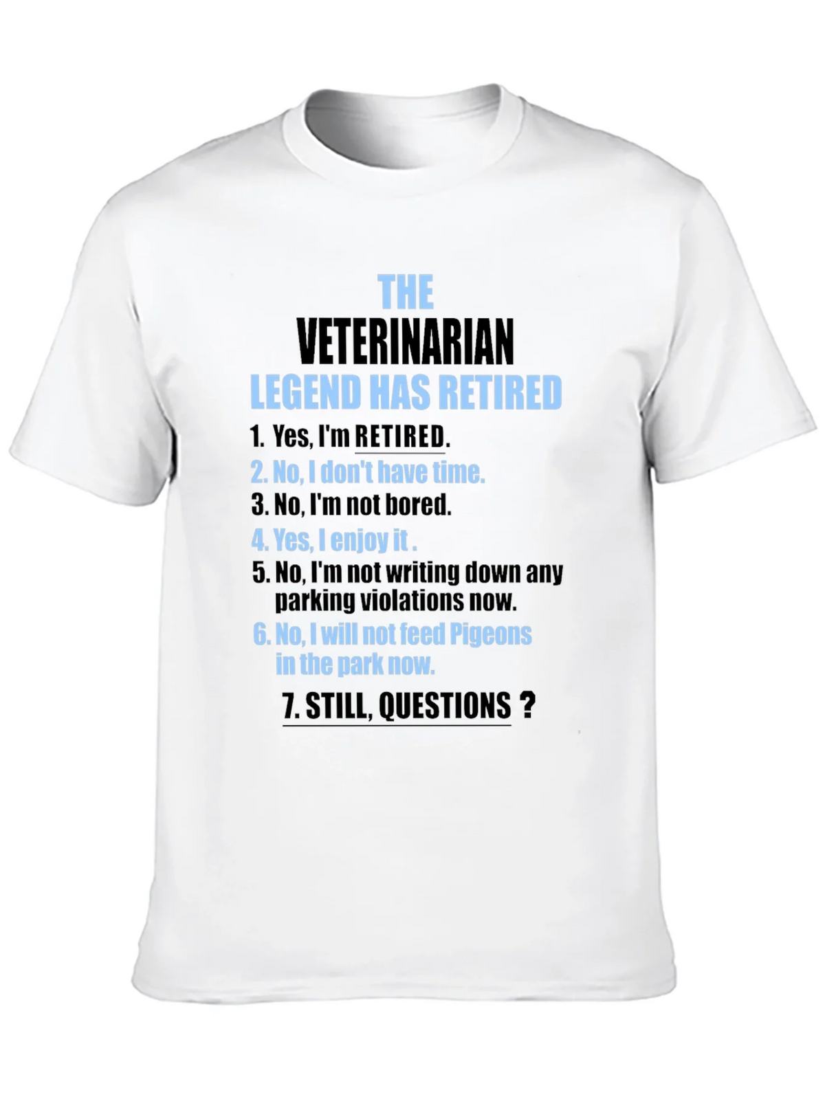 Retired Veterinarian Legend T-Shirt product image 9
