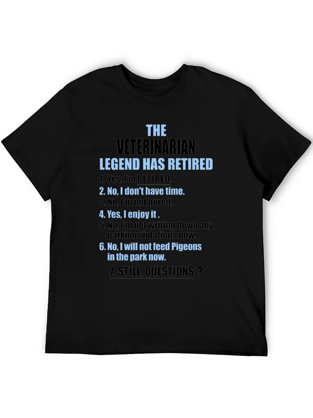 Retired Veterinarian Legend T-Shirt product image 5