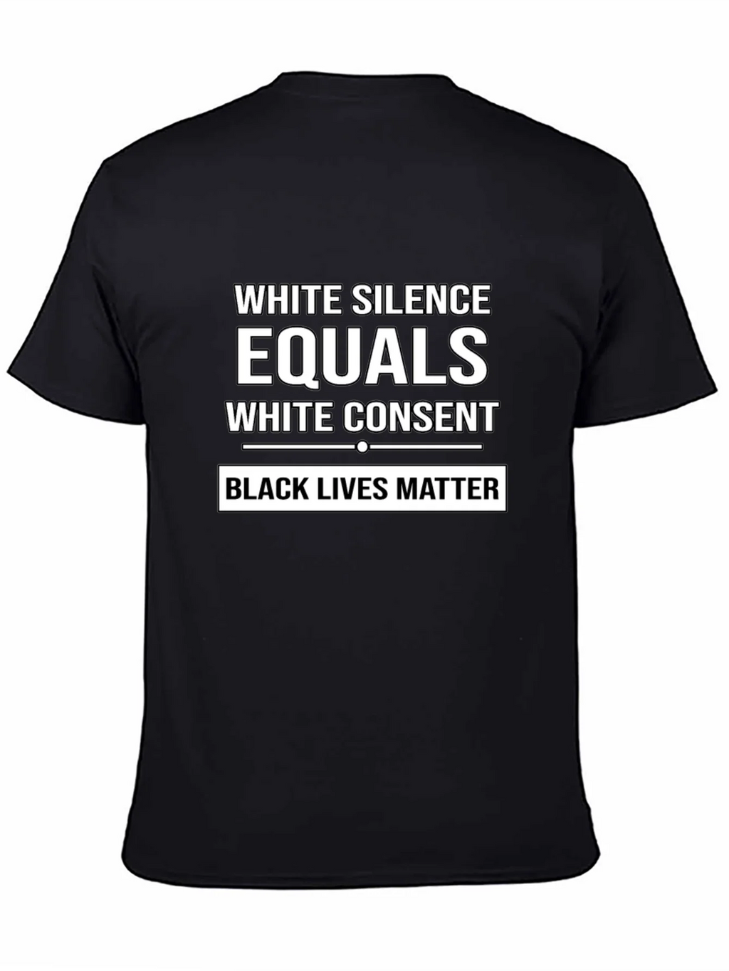 White Silence Equals Consent Black Lives Matter T-Shirt product image 4