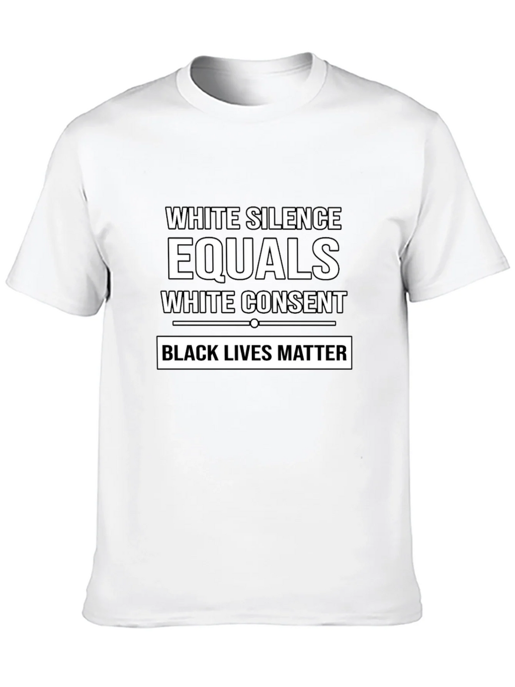 White Silence Equals Consent Black Lives Matter T-Shirt product image 9