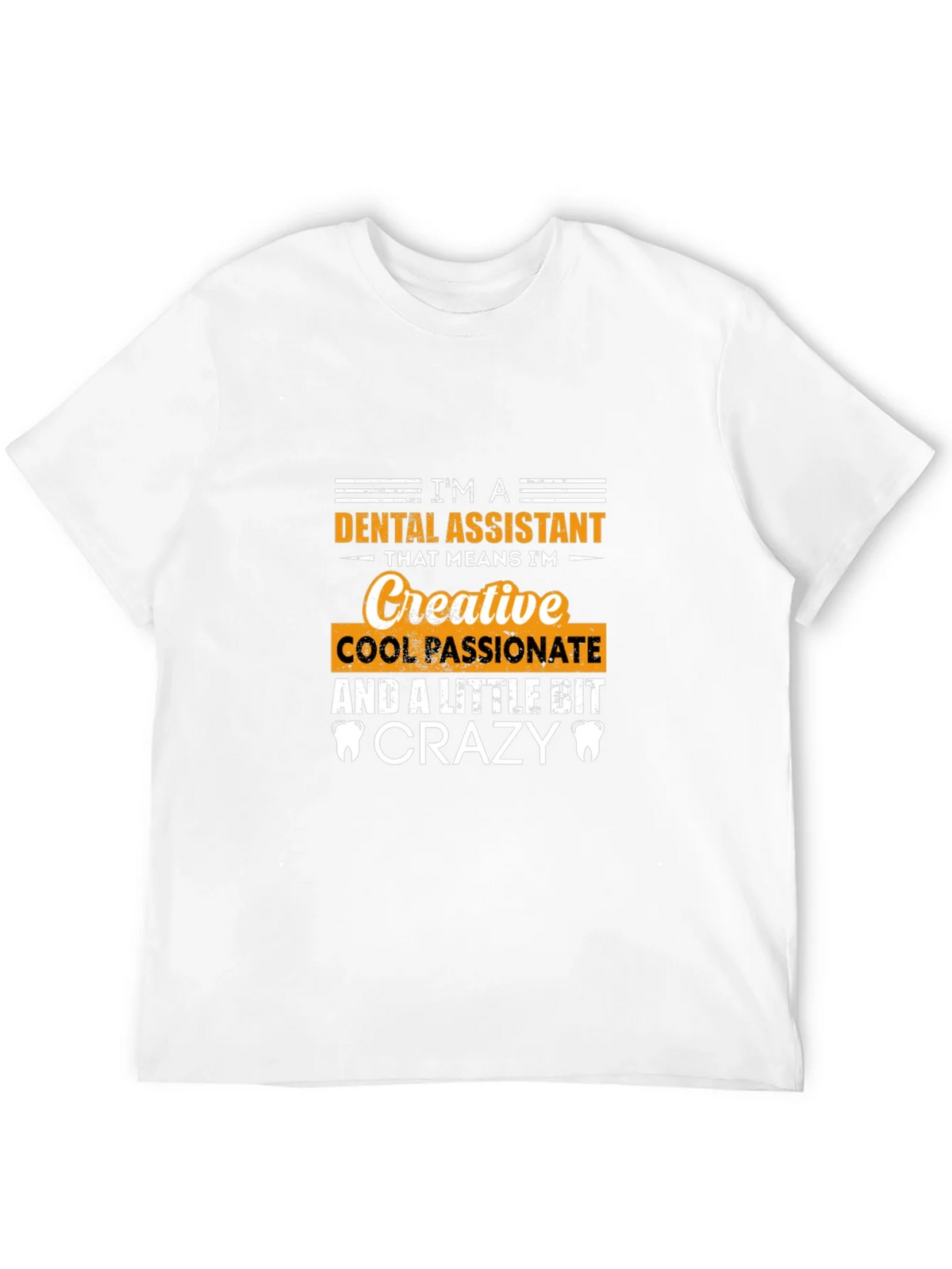 Dental Assistant Creative Crazy T-Shirt product image 11