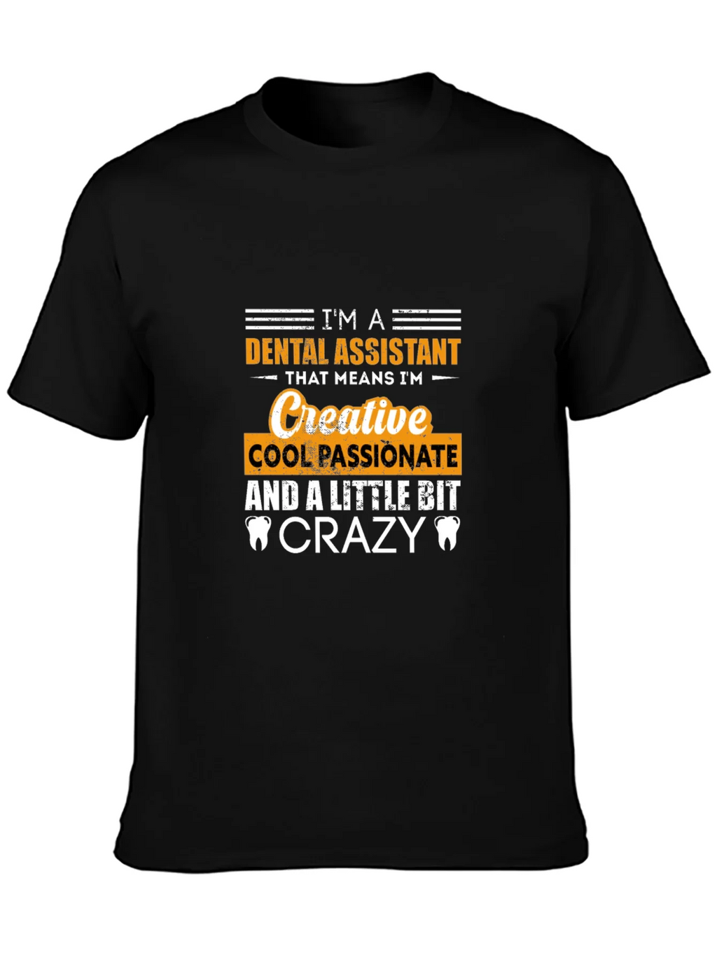 Dental Assistant Creative Crazy T-Shirt product image 3