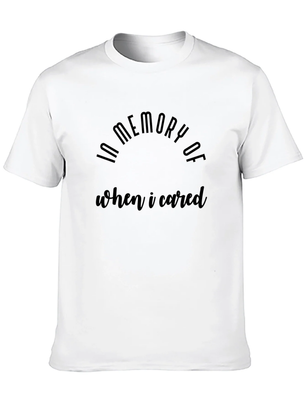 In Memory Of When I Cared Black Tee product image 8