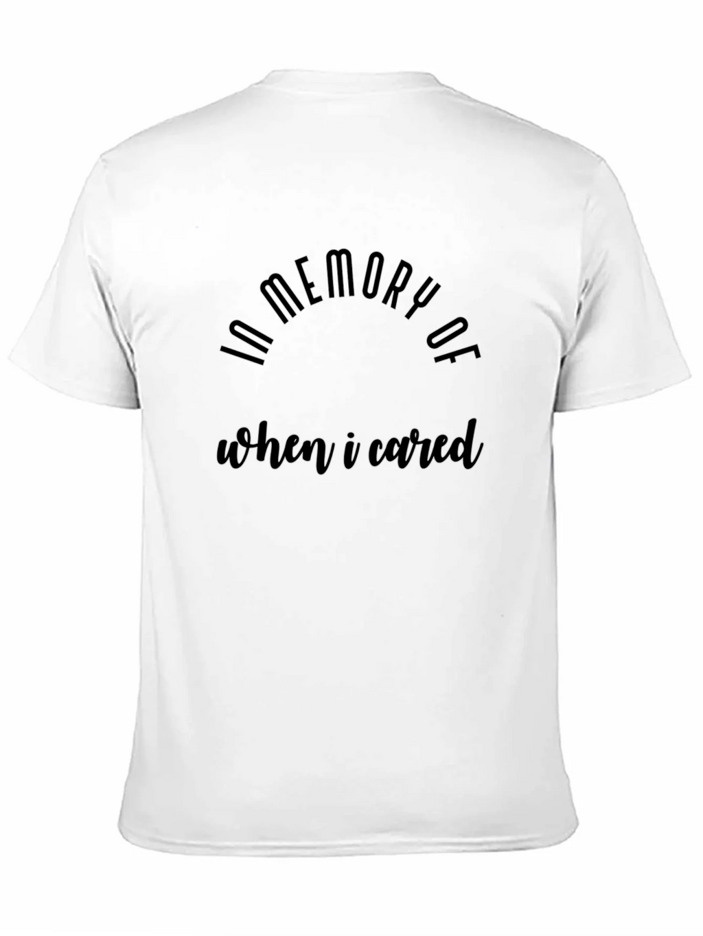 In Memory Of When I Cared Black Tee product image 9