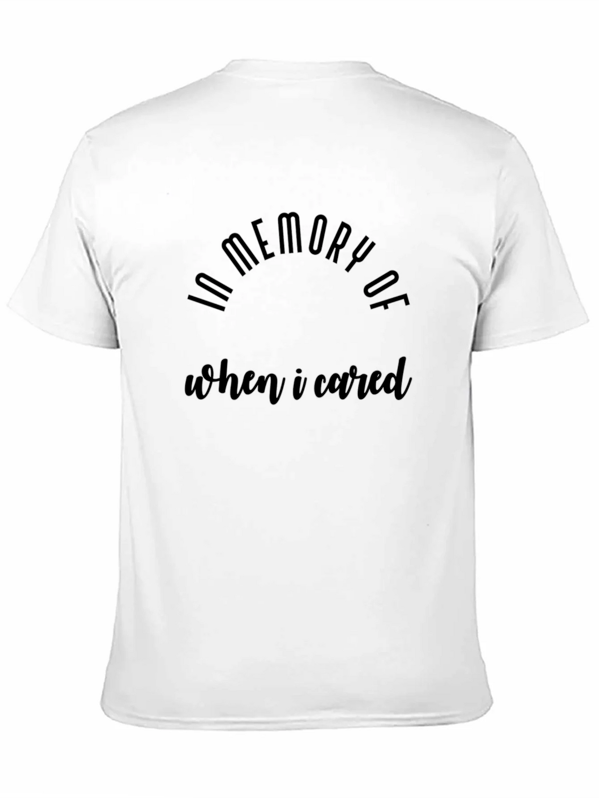 In Memory Of When I Cared Black Tee product image 9