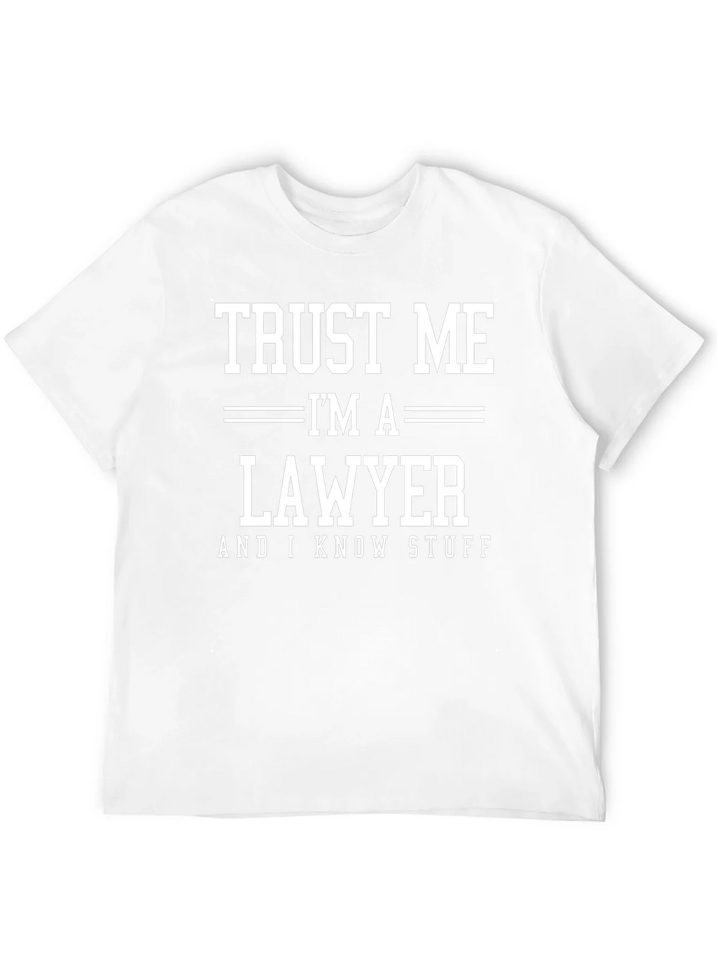 Trust Me Im A Lawyer T-Shirt product image 11
