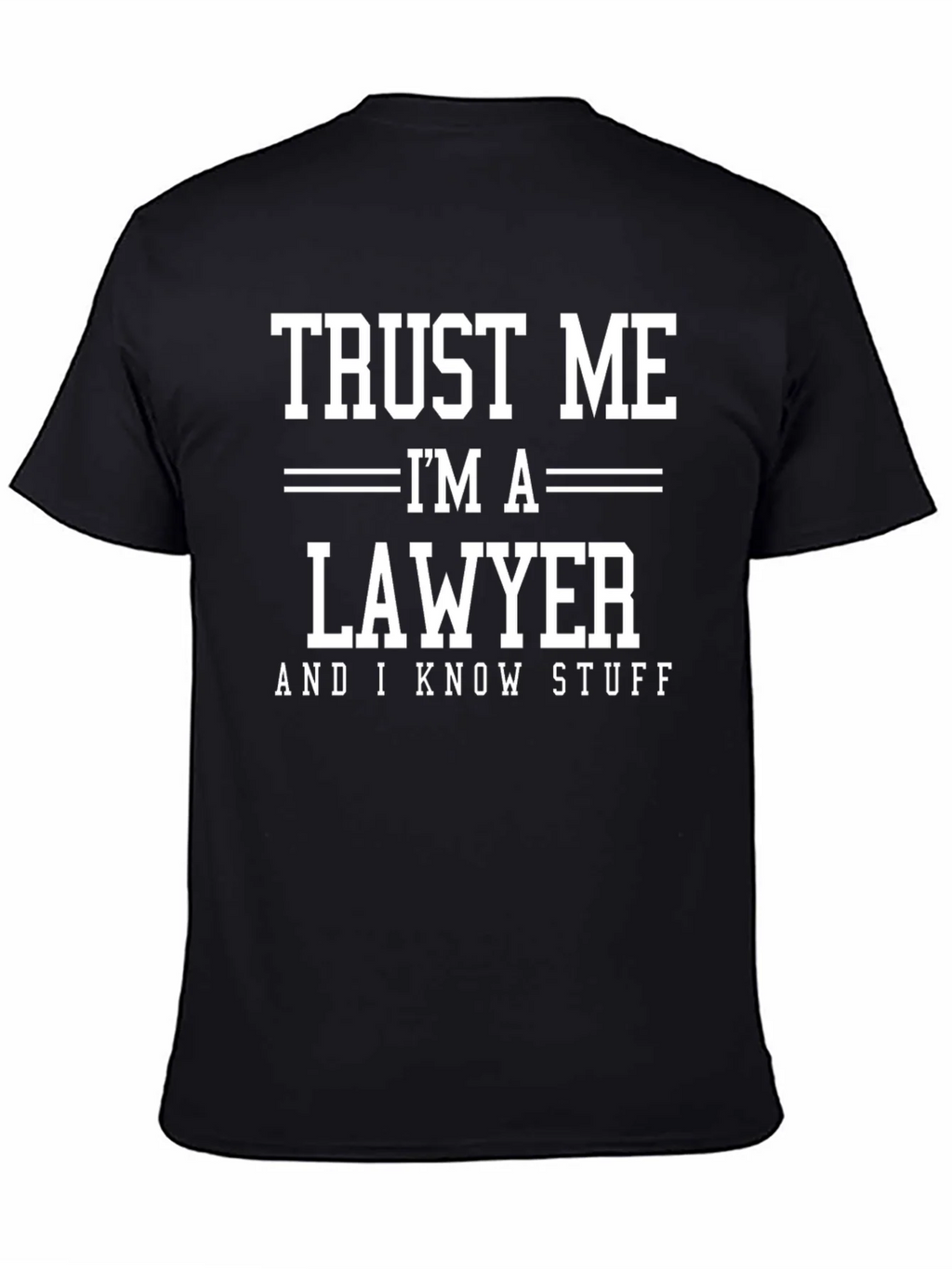 Trust Me Im A Lawyer T-Shirt product image 4