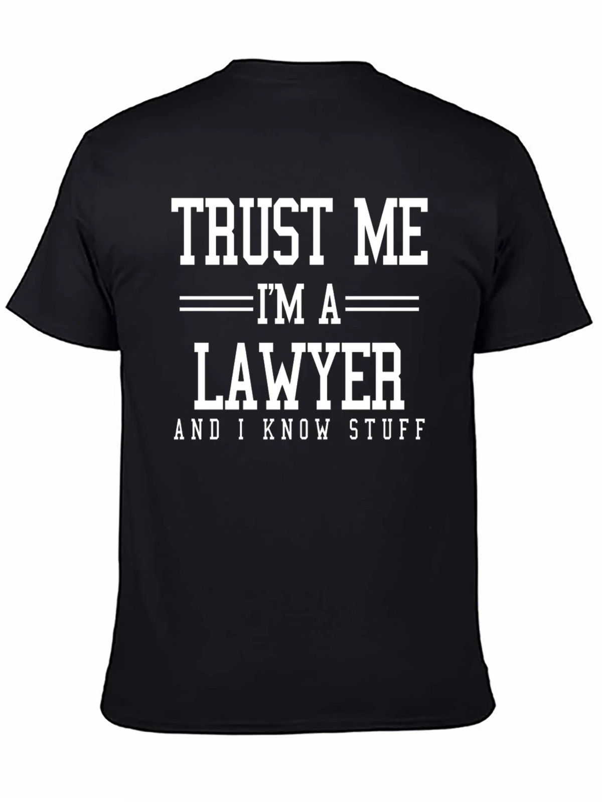 Trust Me Im A Lawyer T-Shirt product image 4