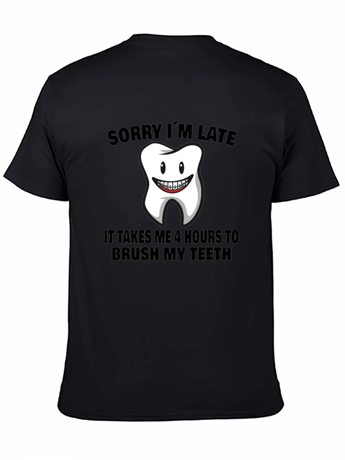Funny Toothbrushing T-Shirt - Sorry Im Late Tee product image 2