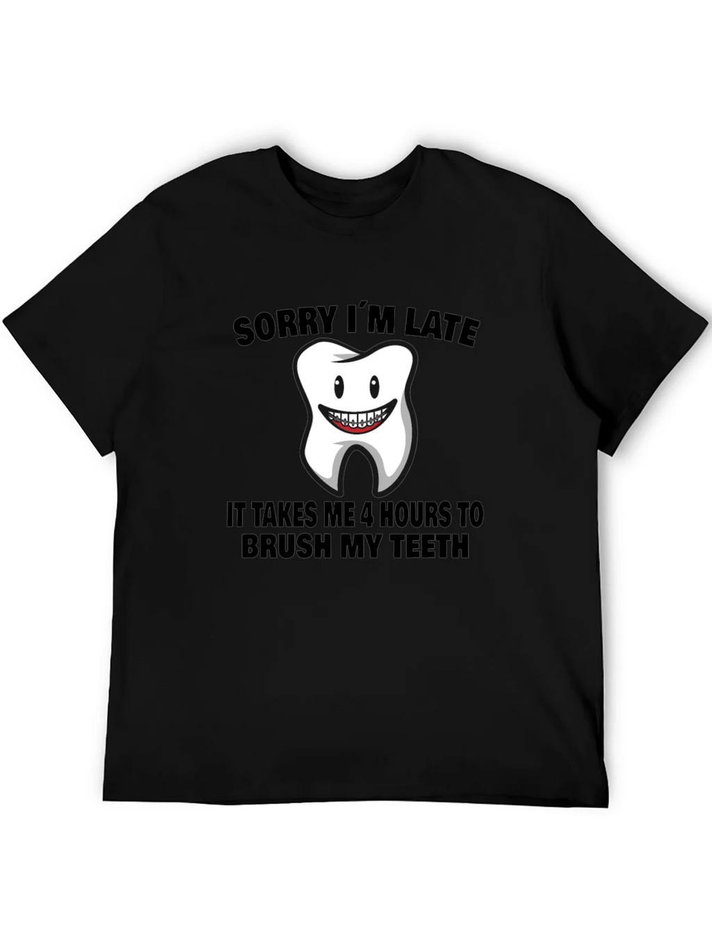 Funny Toothbrushing T-Shirt - Sorry Im Late Tee product image 3