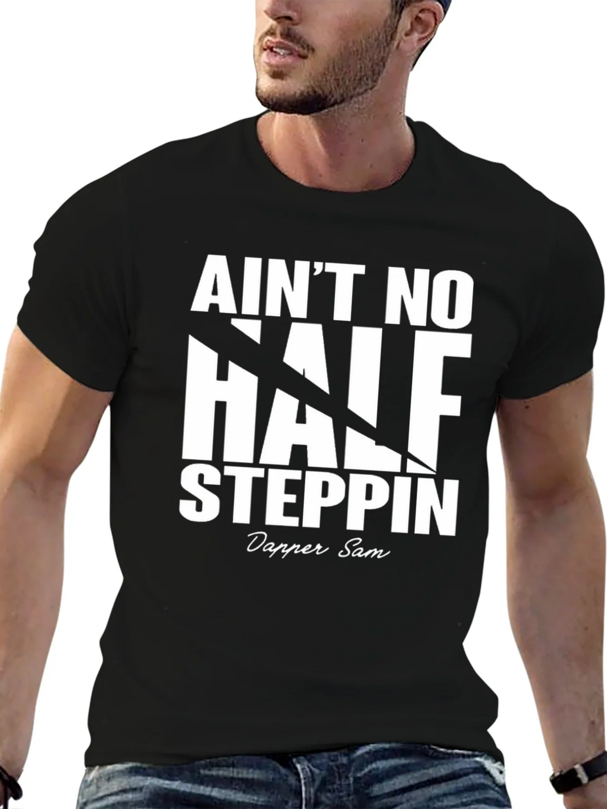 Aint No Half Steppin Graphic Tee - Dapper Sam product image 6