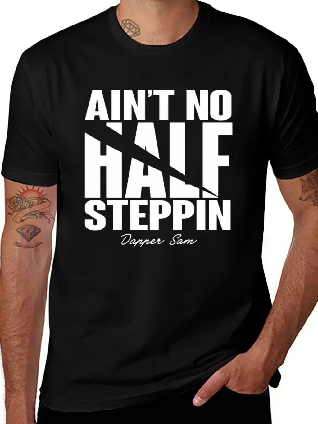Aint No Half Steppin Graphic Tee - Dapper Sam product image 1