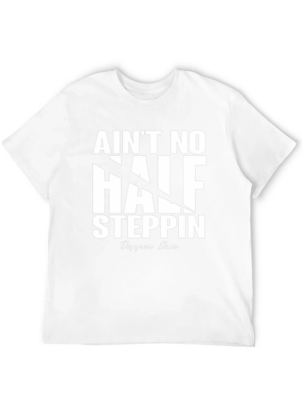 Aint No Half Steppin Graphic Tee - Dapper Sam product image 11