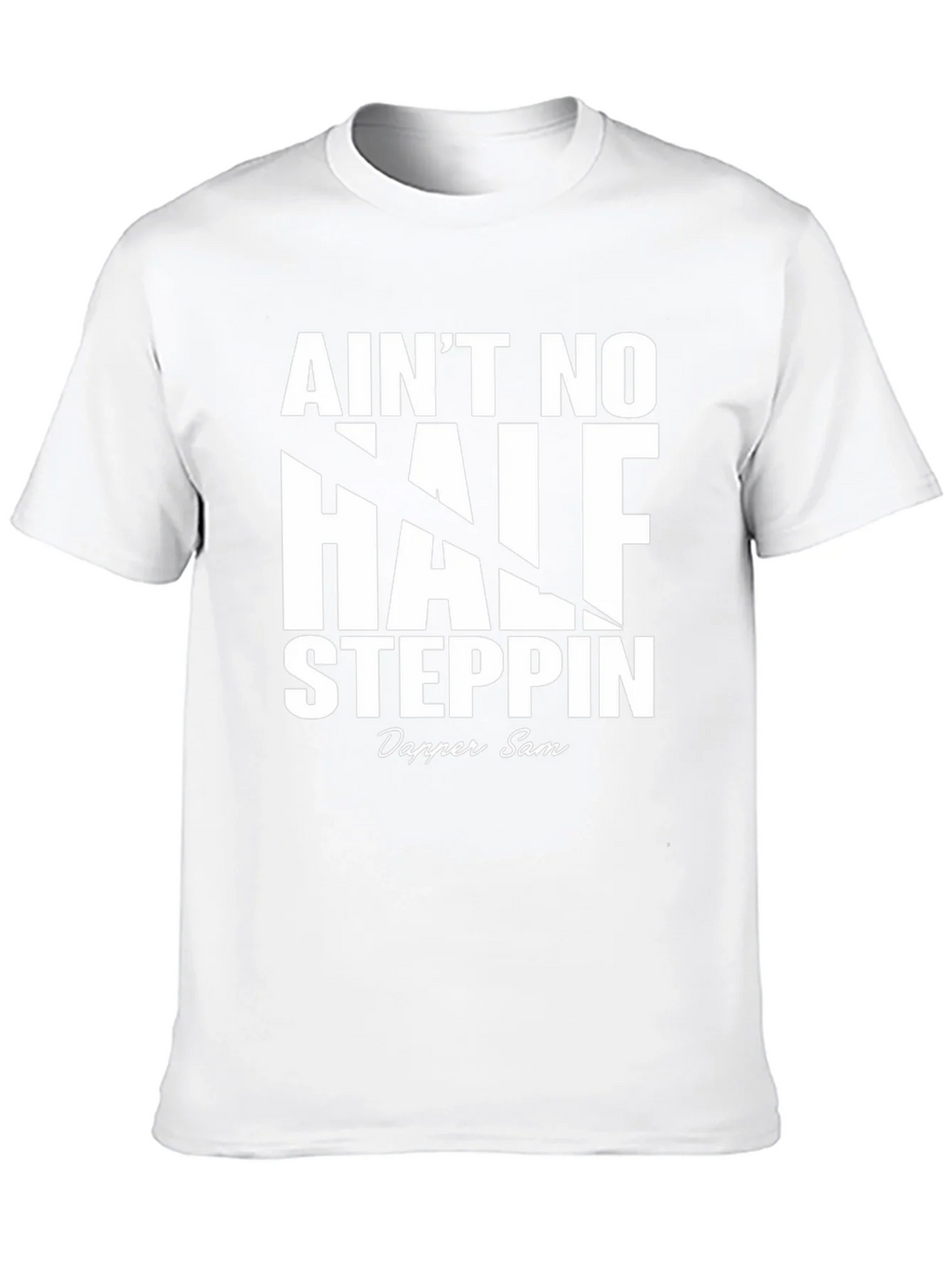 Aint No Half Steppin Graphic Tee - Dapper Sam product image 9