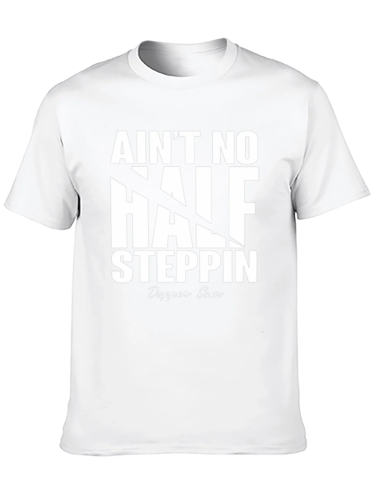 Aint No Half Steppin Graphic Tee - Dapper Sam product image 9