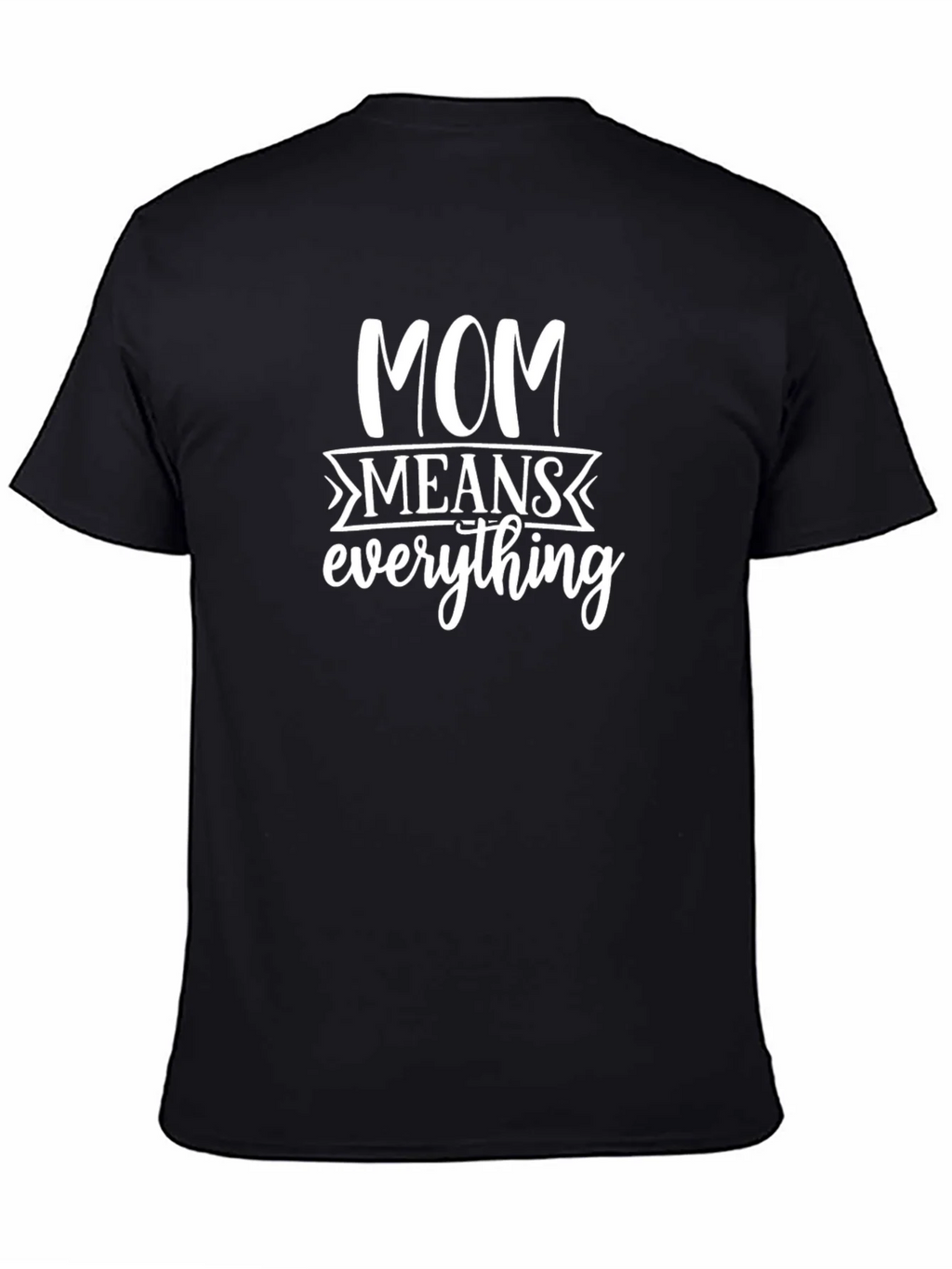 Mom Means Everything - Black T-Shirt product image 3