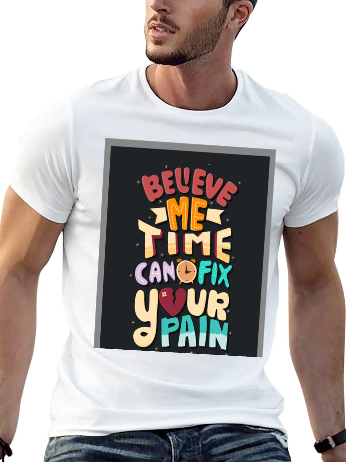 Believe Me Time Can Fix Your Pain Graphic T-Shirt product image 12