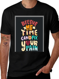 Believe Me Time Can Fix Your Pain Graphic T-Shirt product image 1