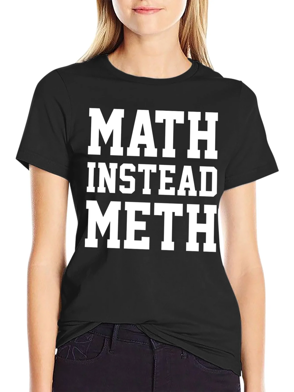 Math Instead Meth Slogan T-Shirt product image 2