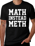 Math Instead Meth Slogan T-Shirt product image 1