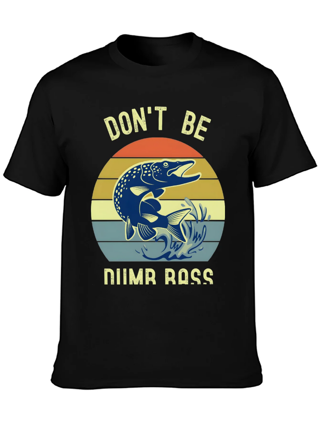 Dont Be Numb Bass Fishing Graphic Tee product image 3