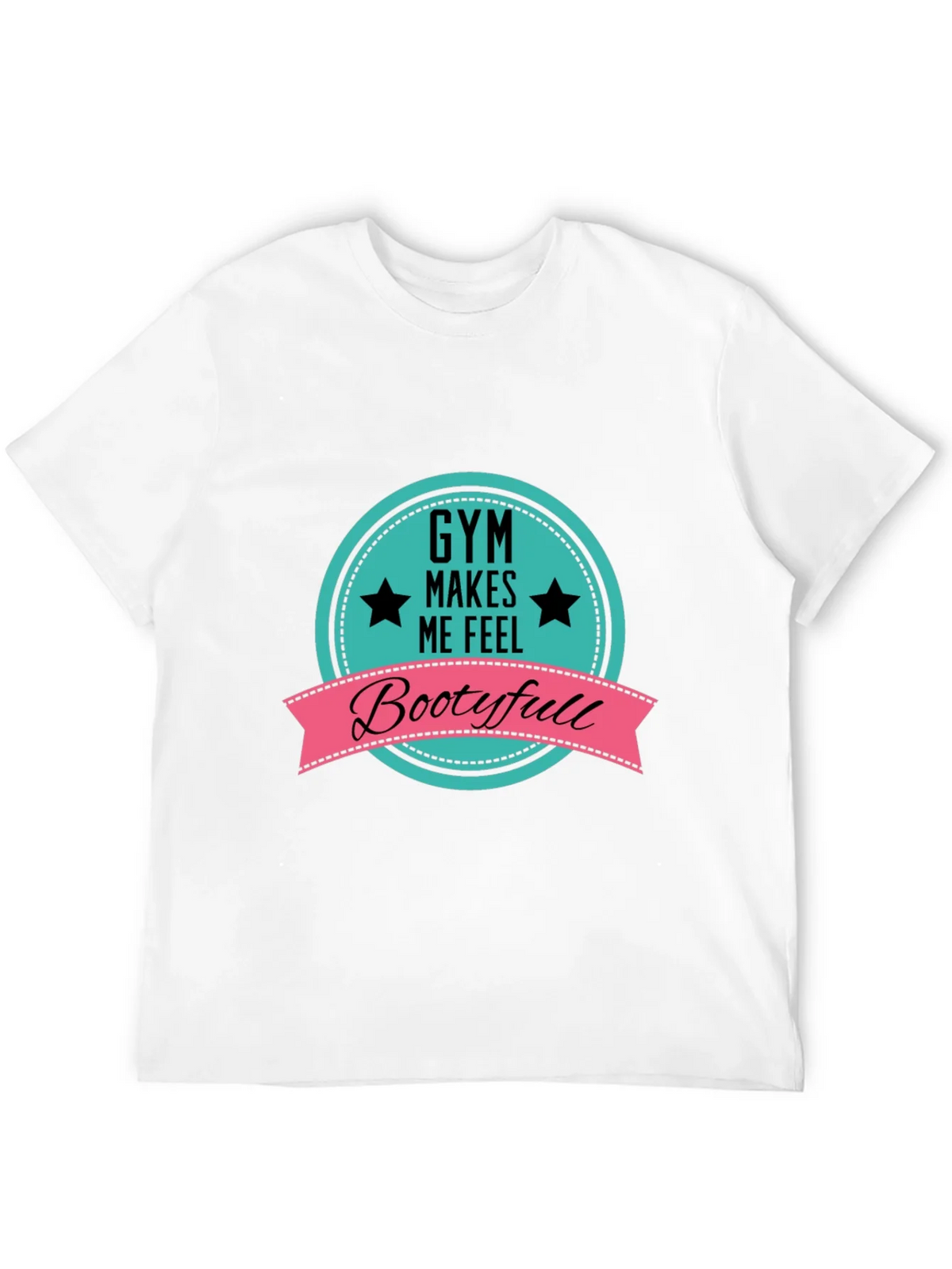 Gym Makes Me Feel Bootyfull T-Shirt product image 11