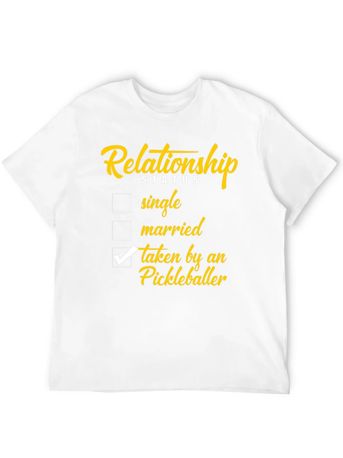Relationship Status: Taken by a Pickleballer T-Shirt product image 10