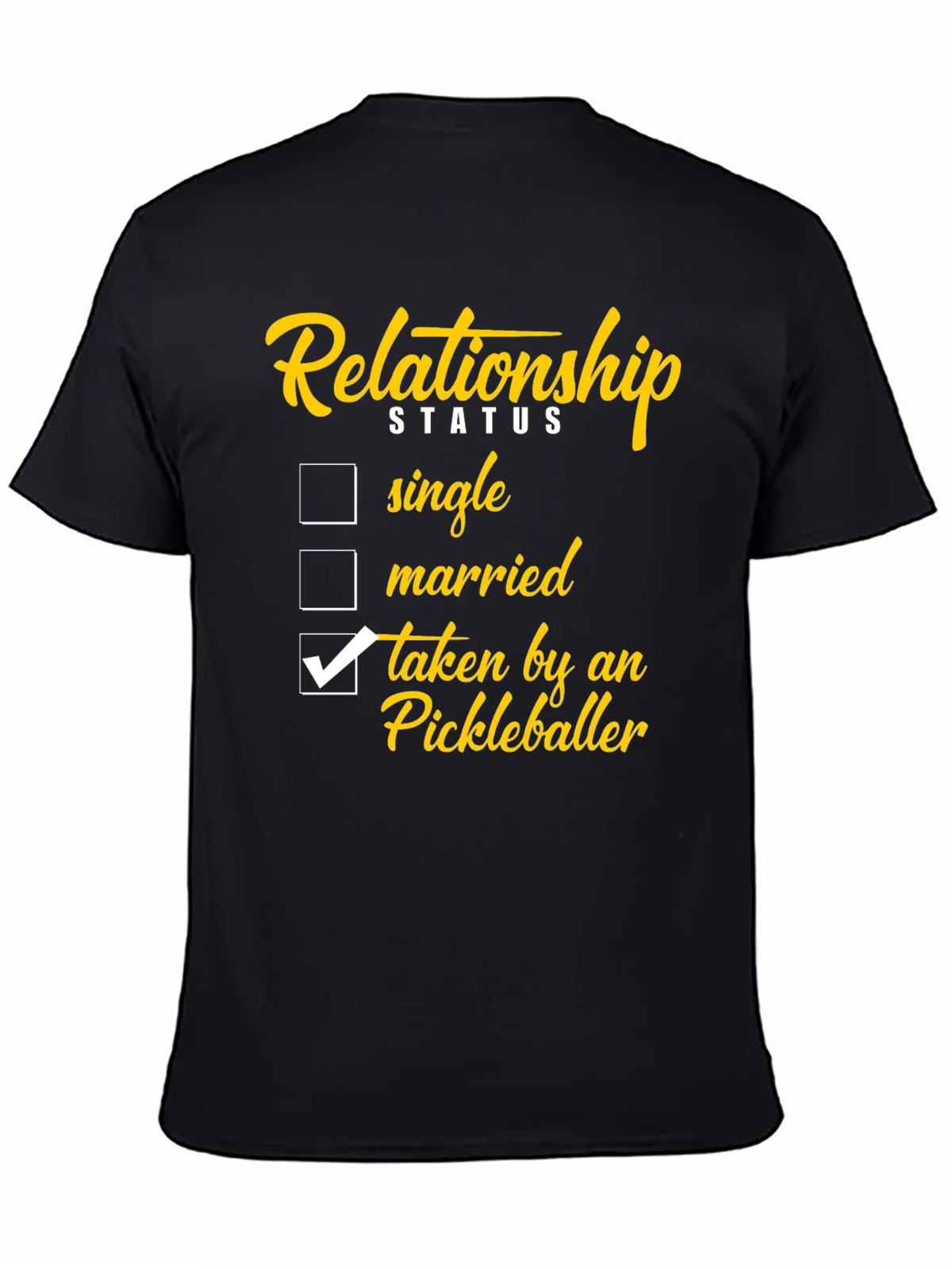 Relationship Status: Taken by a Pickleballer T-Shirt product image 4