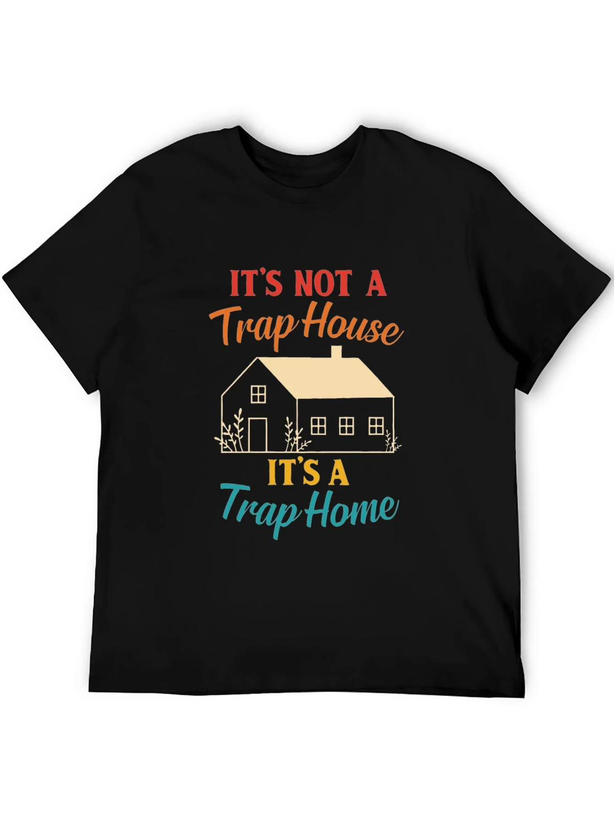 Its Not A Trap House T-Shirt product image 3