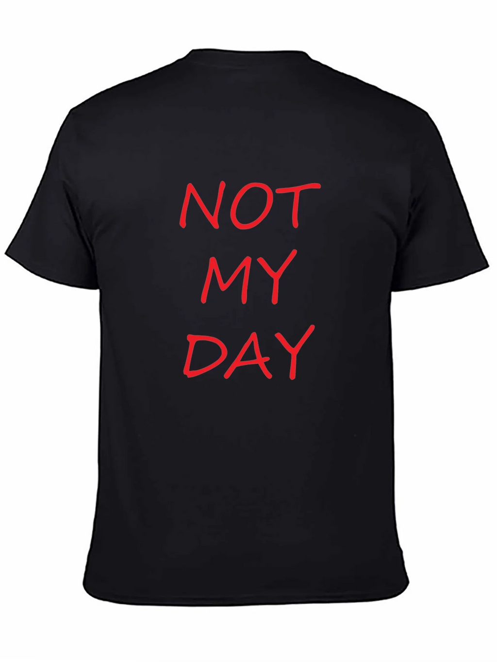 Not My Day Slogan Tee - Casual Black T-Shirt product image 4