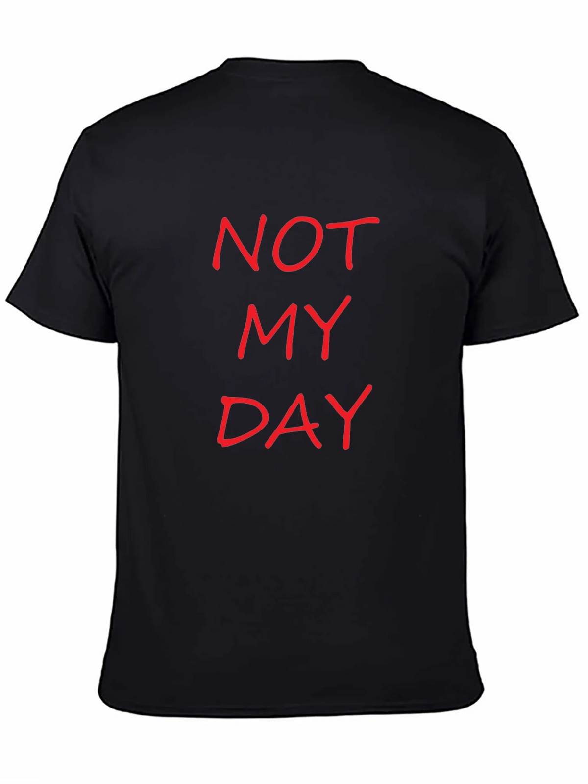 Not My Day Slogan Tee - Casual Black T-Shirt product image 4