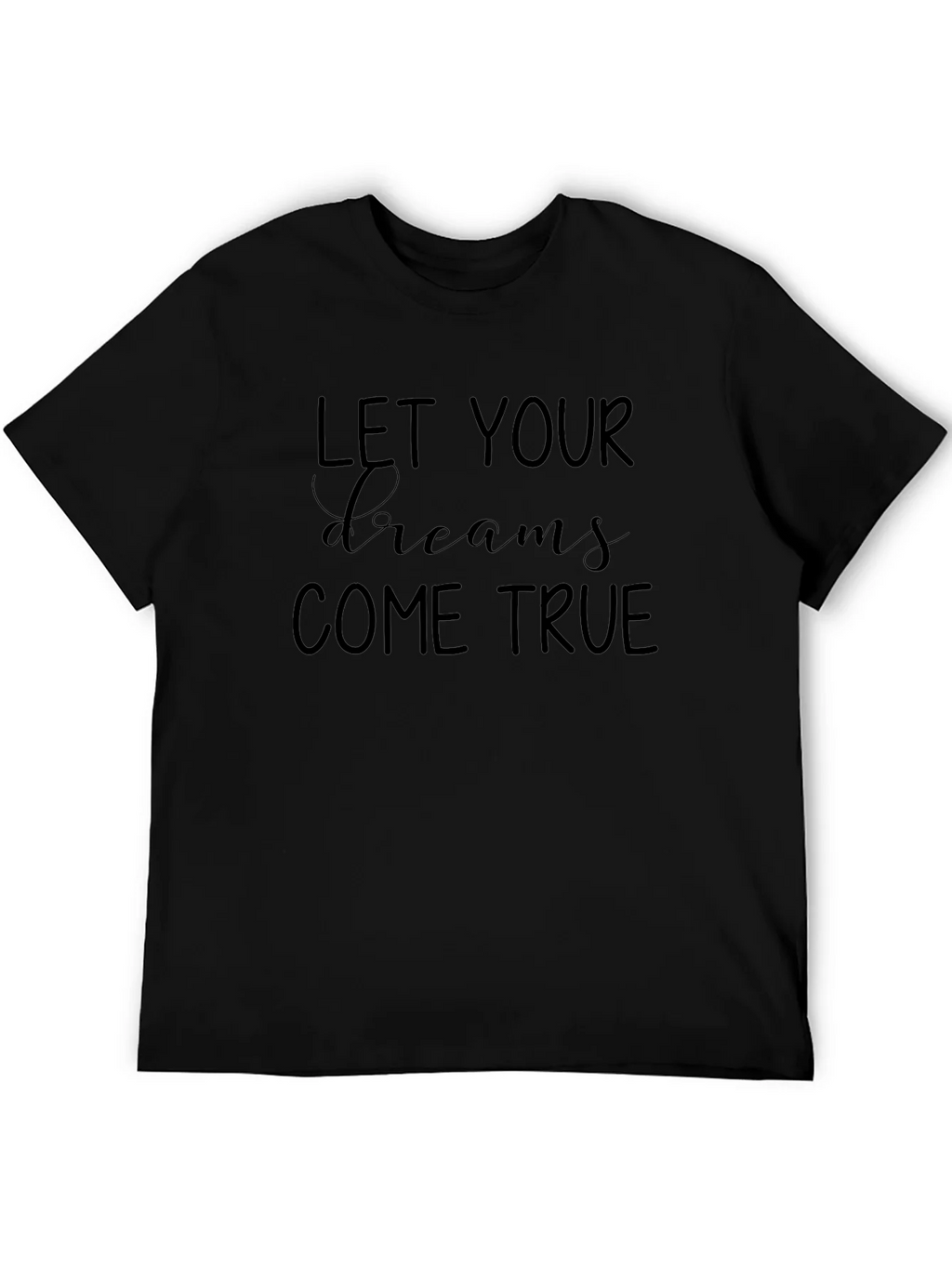 Let Your Dreams Come True Black Graphic Tee product image 5