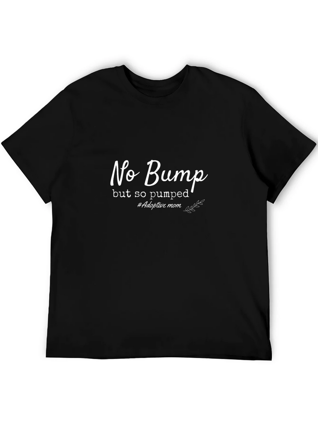 No Bump Adoptive Mom Tee product image 5