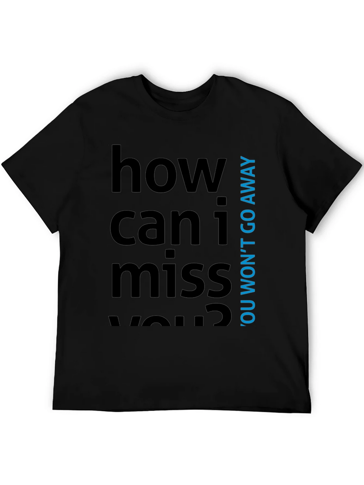 How Can I Miss You? Graphic Tee - Black Cotton T-Shirt product image 4