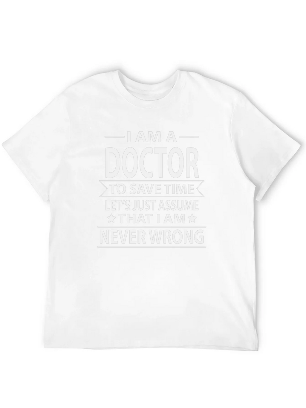 I Am A Doctor T-Shirt - Funny Medical Professional Tee product image 8