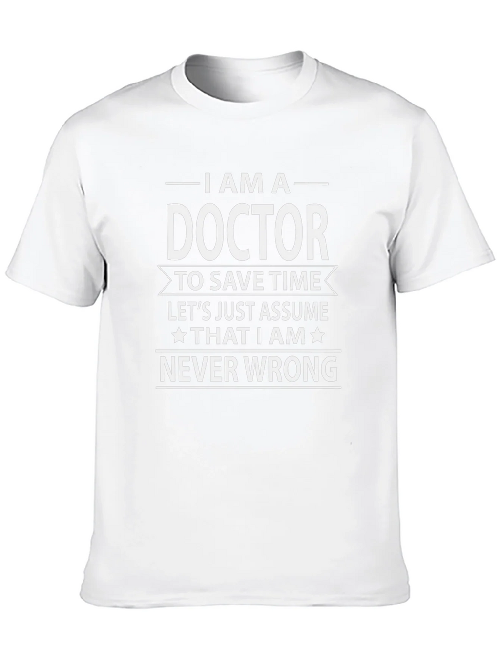 I Am A Doctor T-Shirt - Funny Medical Professional Tee product image 7