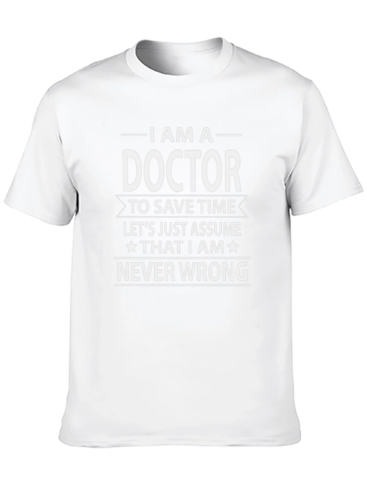 I Am A Doctor T-Shirt - Funny Medical Professional Tee product image 7